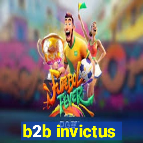 b2b invictus